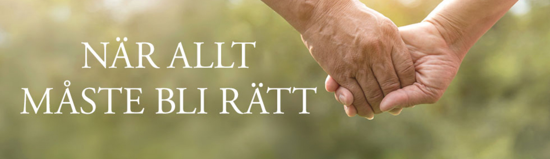 När allt måste bli rätt